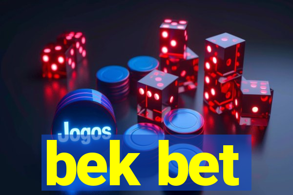 bek bet